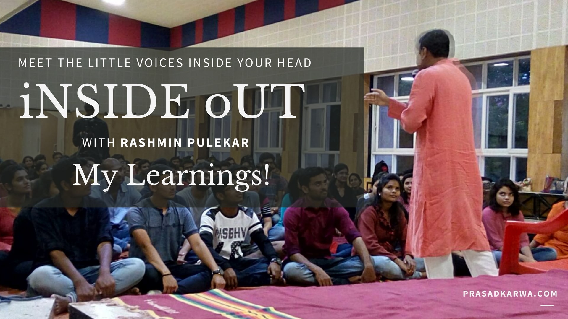 Read more about the article INSIDE OUT – Meet the little voices inside your head! with RASHMIN PULEKAR