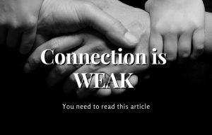 Read more about the article This Connection Is Weak!