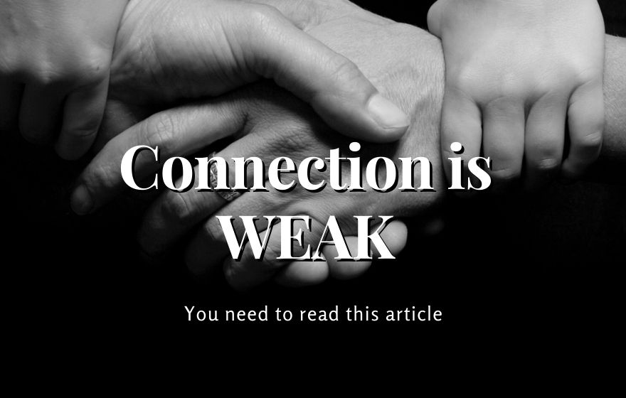 Read more about the article This Connection Is Weak!